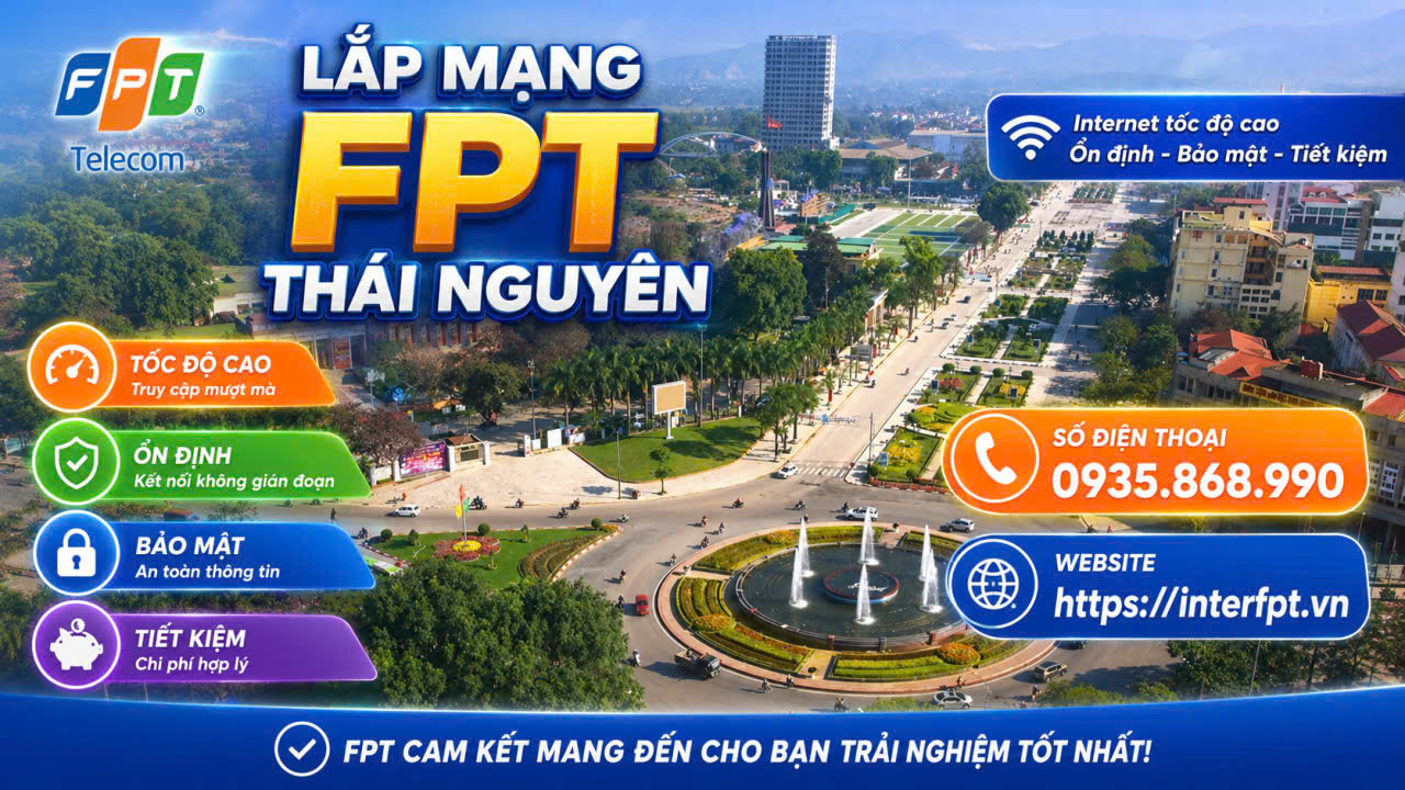 Lắp Mạng FPT Thái Nguyên 2026 - Tặng Wifi 6, cước chỉ 195K